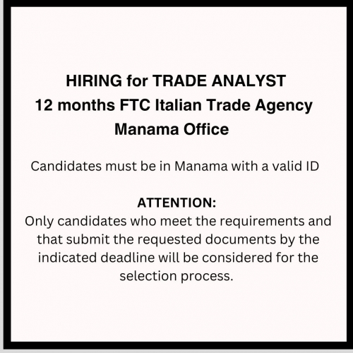 HIRING for TRADE ANALYST – 12 months FTC Italian Trade Agency - Manama Office  