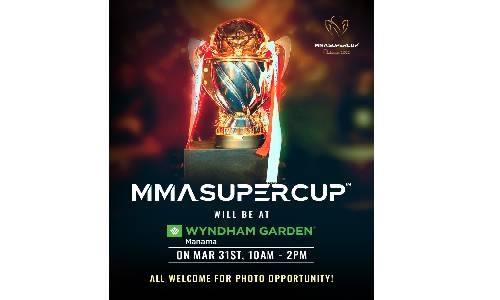 MMA Super Cup Trophy to be toured in Wyndham Garden Manama