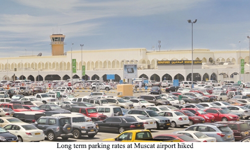 Long term parking rates at Muscat airport hiked 