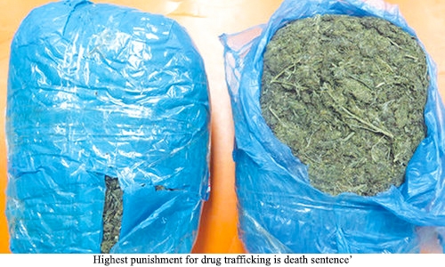 ‘Highest punishment for drug trafficking is death sentence’