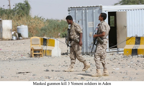 Masked gunmen kill 3 Yemeni soldiers in Aden