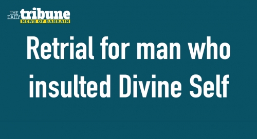 Retrial for man who insulted Divine Self